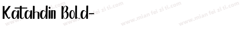 Katahdin Bold字体转换